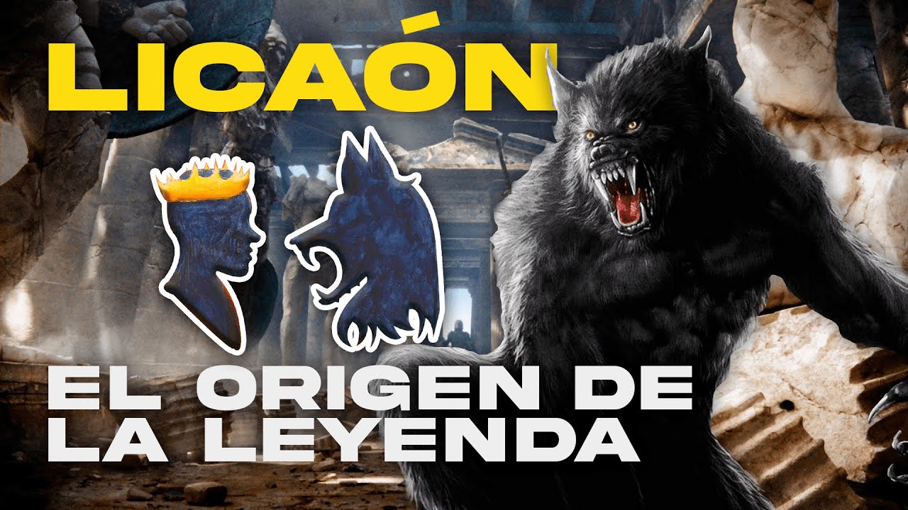 El origen del HOMBRE LOBO; El REY GRIEGO LICA&Oacute;N