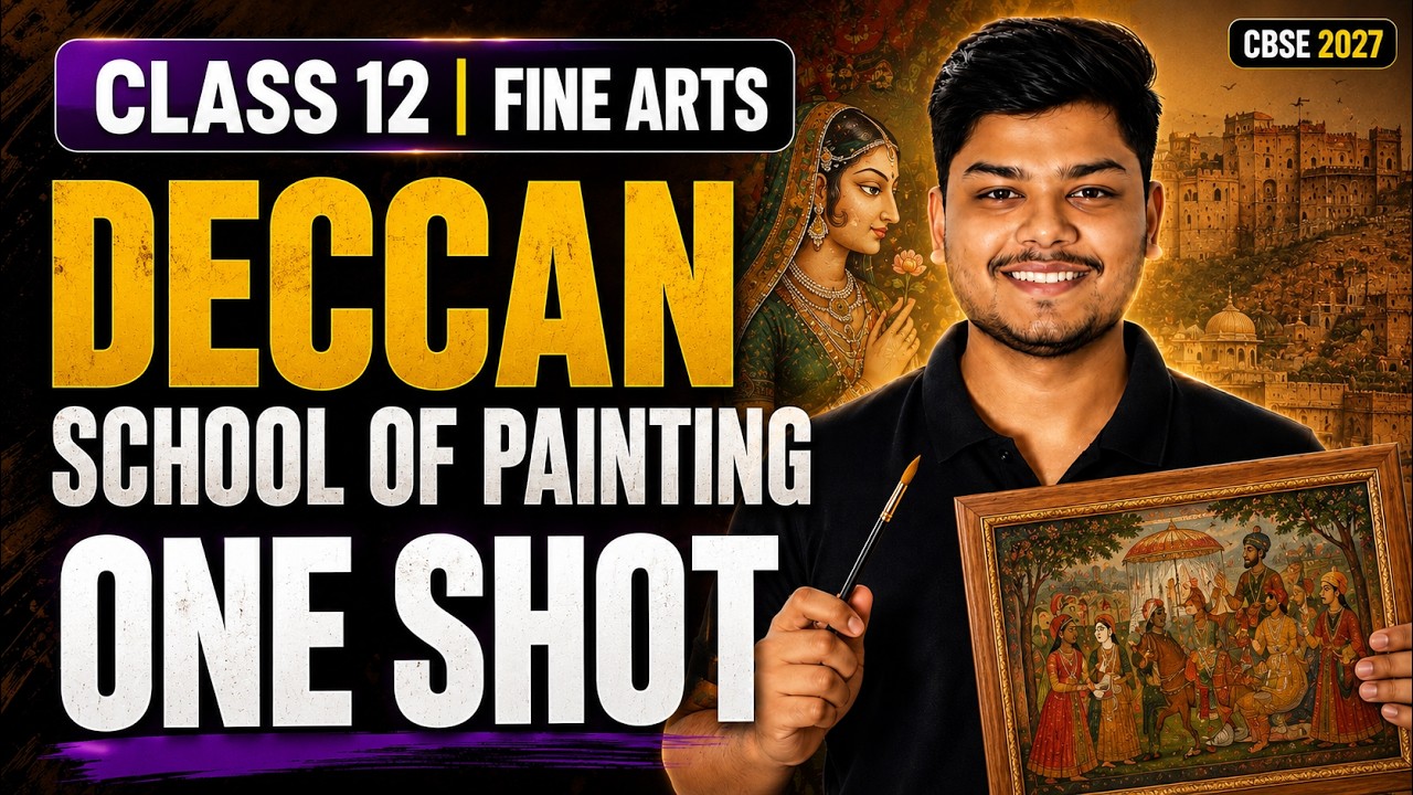 Deccan School of Painting | Class 12 Fine Arts Chapter 4 | CBSE Boards 2027 | One Shot 🔥