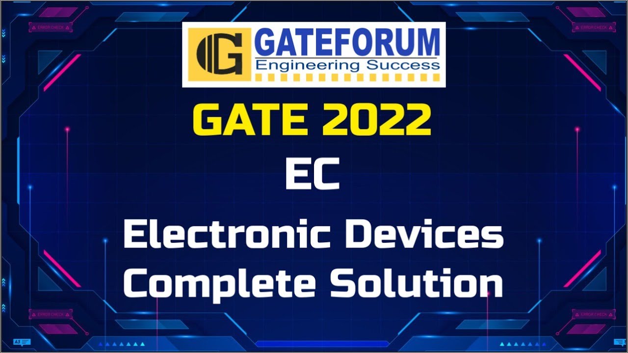 GATE 2022 Exam Solutions I  Electronic Devices I Electronics & Communication Engineering