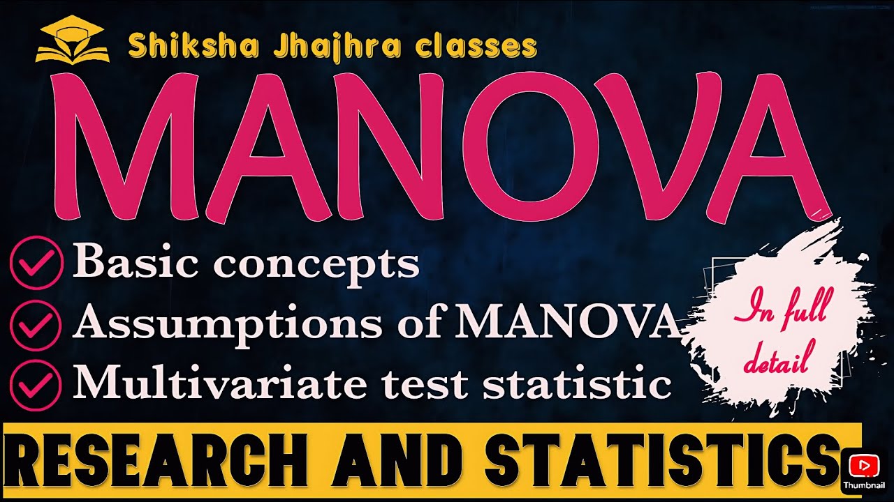 MANOVA Explained Simply |MANOVA Full Concept, Assumptions, Tests, |Multivariate Analysis of Variance