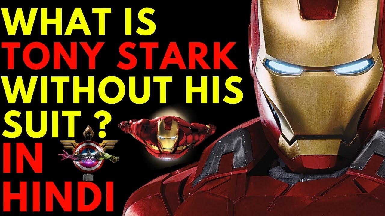 What is Tony Stark/Ironman Without his Suit ? || Explained in HINDI ||