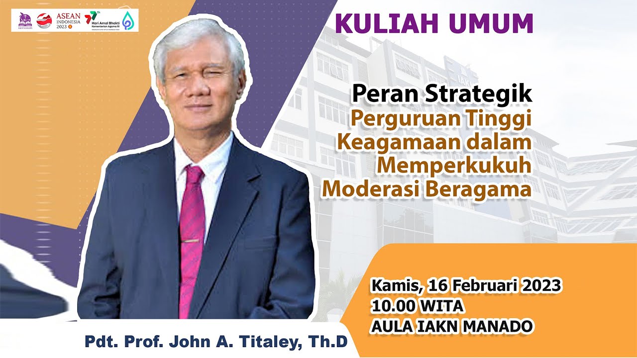 KULIAH UMUM oleh Prof. JOHN A. TITALEY, Th.D