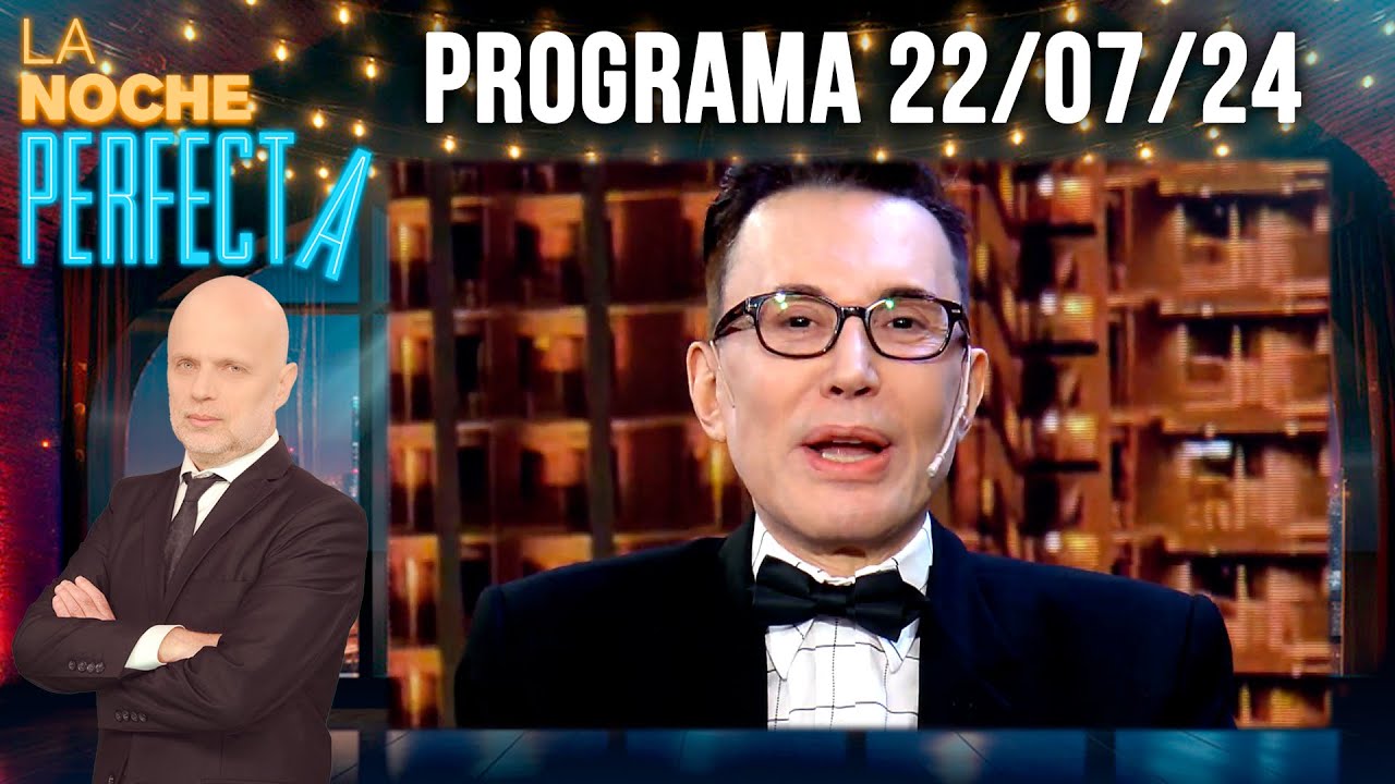 LA NOCHE PERFECTA - Programa 22/07/24 - INVITADO: MARCELO POLINO
