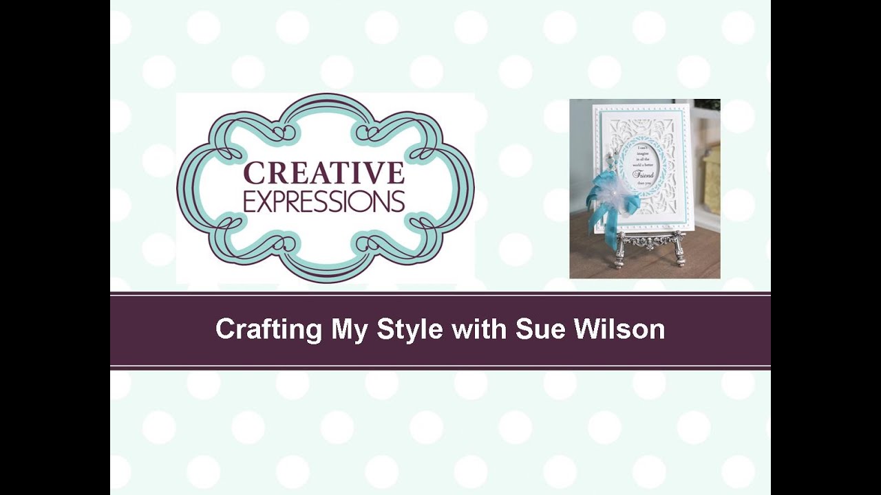 Crafting My Style with Sue Wilson - Aperture in a Background for Creative Expressions
