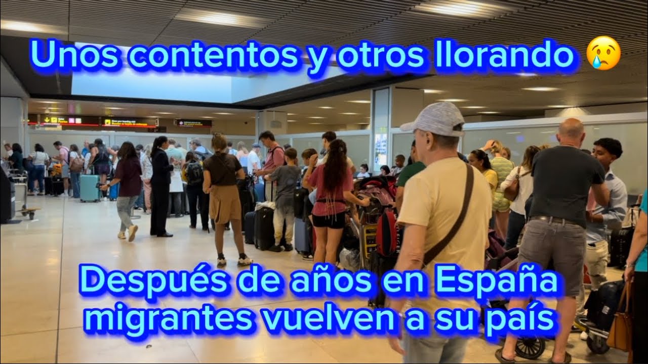Después de años en España, migrantes vuelven a su país ,algunos llorando otros sonriendo 😪👇🏼