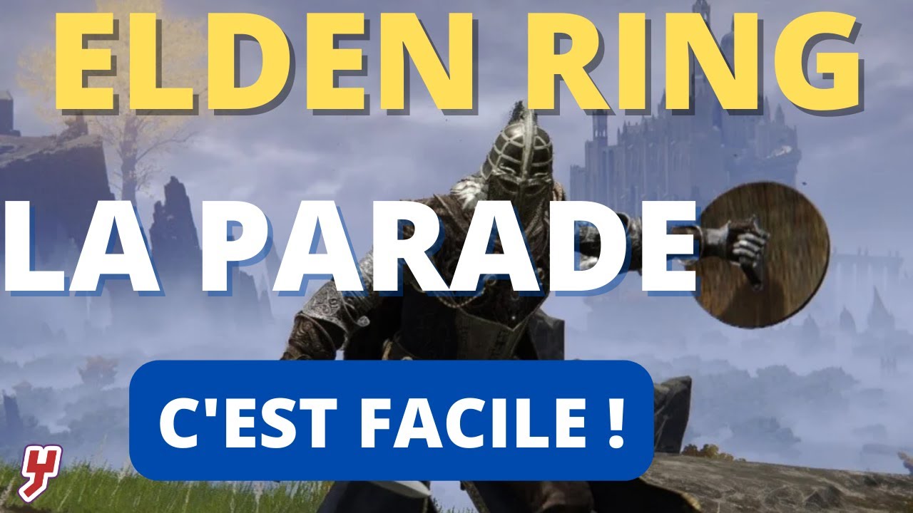 ELDEN RING - COMMENT MAITRISER la PARADE ? Mécanique EXCEPTIONNELLE pour tout CASSER en PVE et PVP !