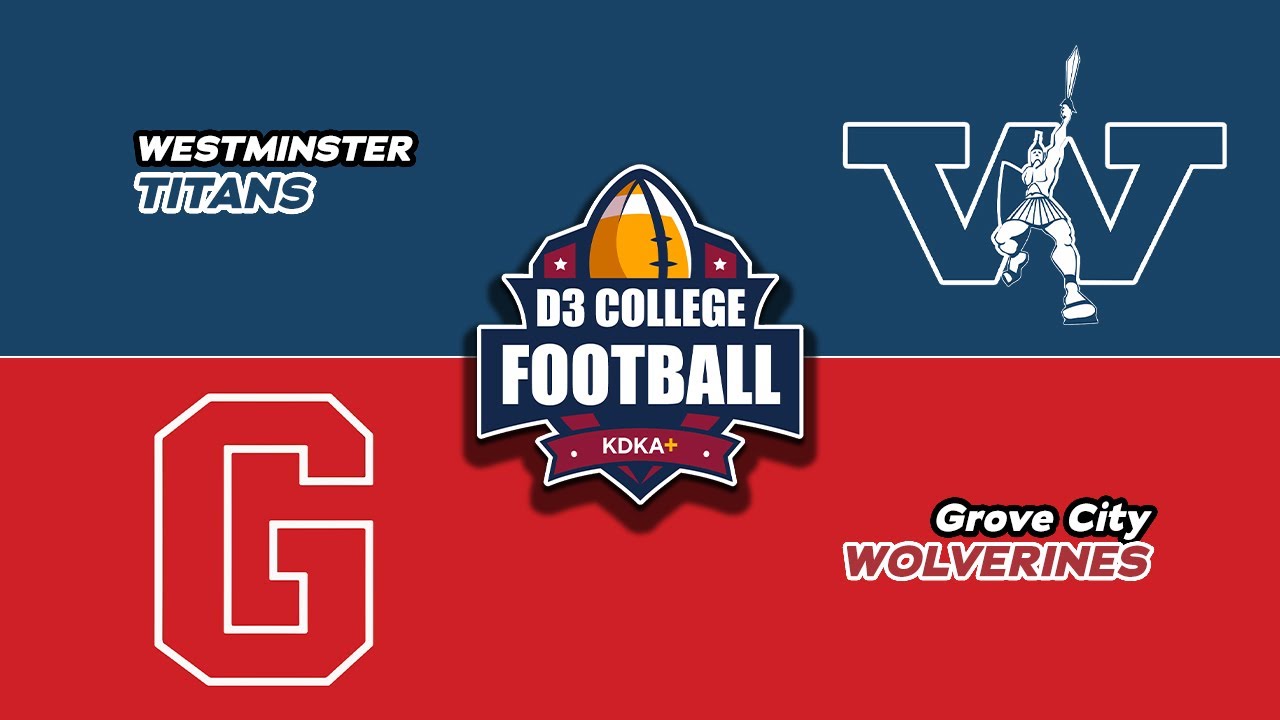 Westminster vs Grove City | D3 College Football