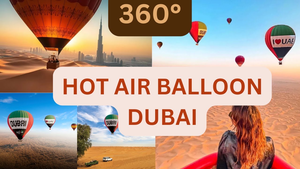 Dubai Hot Air Balloon | 360 View | Dubai Desert | 4K