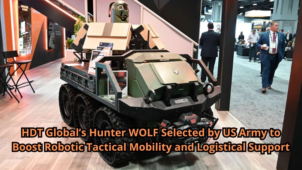HDT Global&rsquo;s Hunter WOLF Selected by US Army to Boost Robotic Tactical Mobility and Logistical Suppo