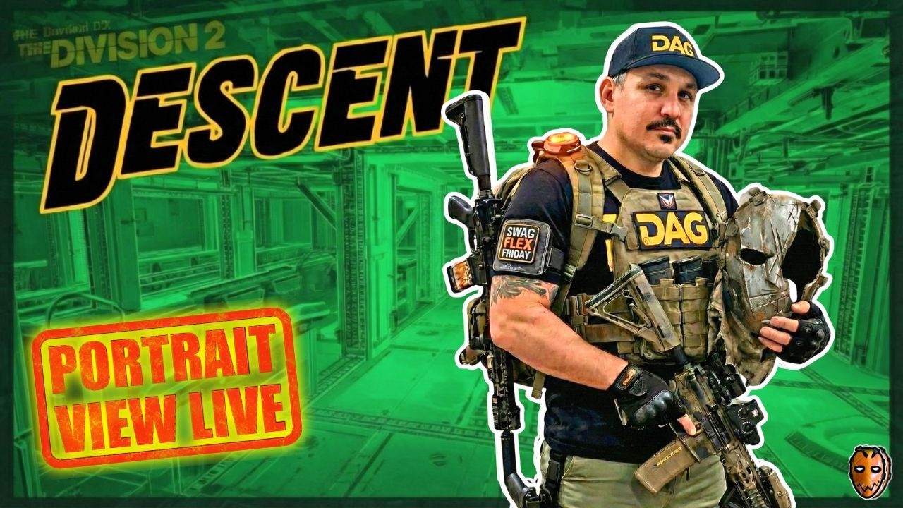 Descent Run With @EllisDee789  |🪓🥷 DAG 🔴LIVE | Division 2​ Portrait
