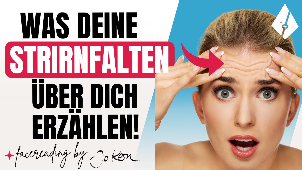 Die geheime Sprache Deiner Stirnfalten | facereading by Jo Kern