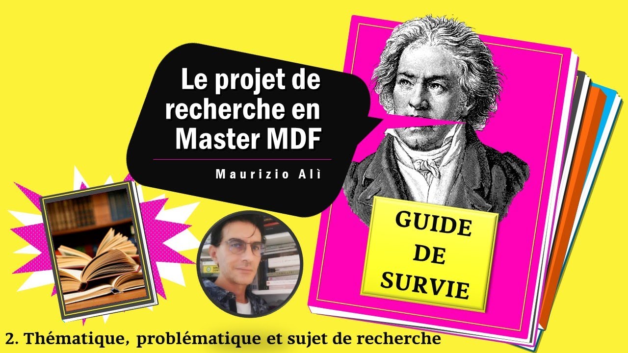 Le projet de recherche en Master MDF (ENS-UEH) - 2. Thématique, problématique et sujet de recherche