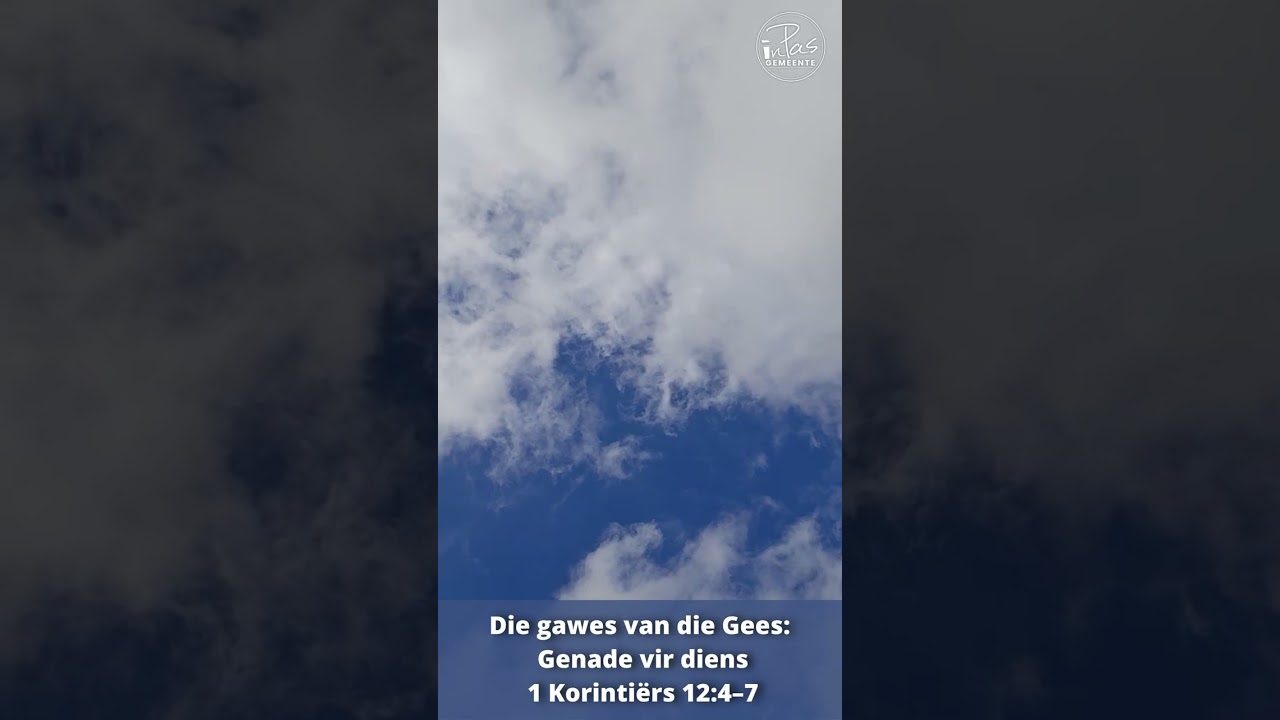 (Begeleide gebede) Die gawes van die Gees: Genade vir diens, 1 Korintiërs 12:4–7