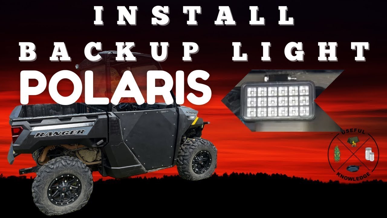 Установка фонаря заднего хода Polaris Ranger 1000 | Полезные знания