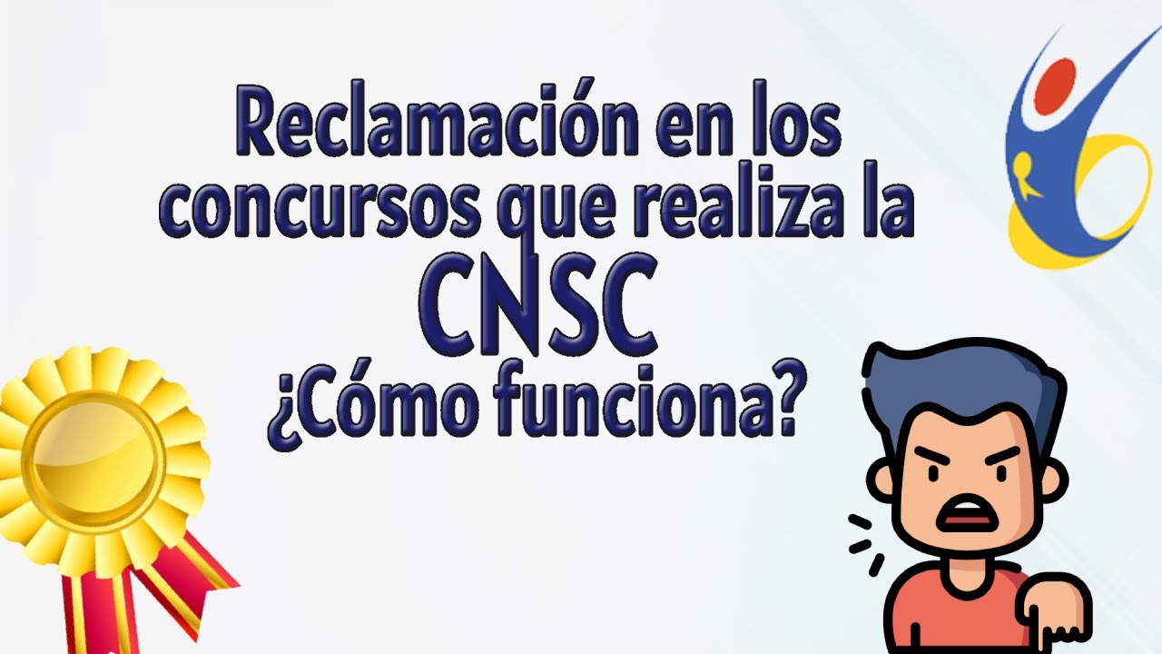 Reclamaciones en concursos de la CNSC, ¿Cómo funciona?