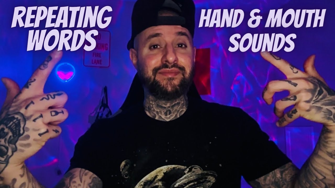 Repeating Words With Hand & Mouth Sounds | Fast & Aggressive ASMR