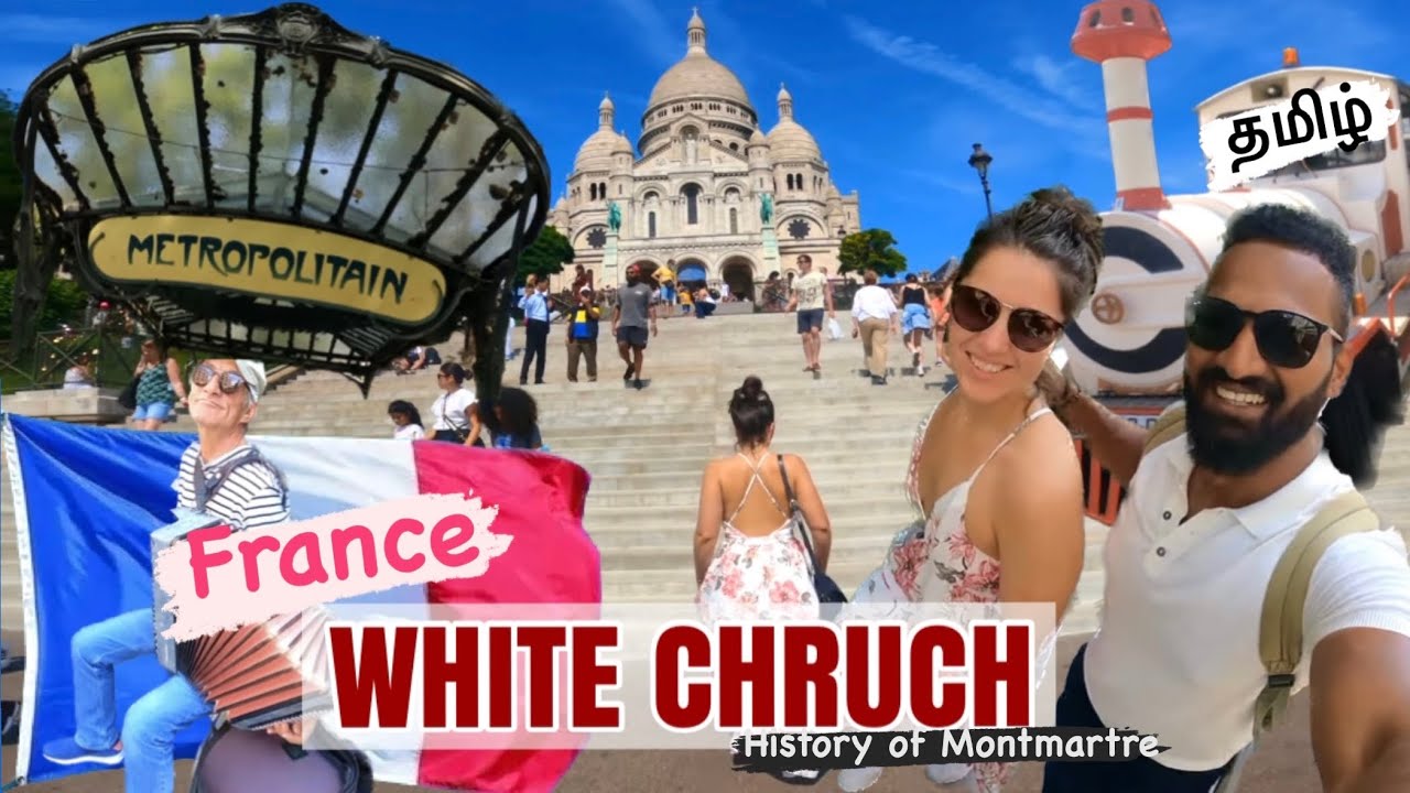 MONTMARTRE | WHITE CHRUCH 🇫🇷| Exo360 Tamil | white Chruch | 4K தமிழில்
