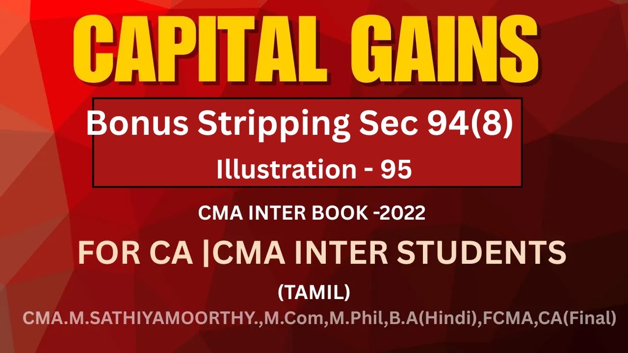 Illustration 95 – Bonus Stripping Explained | Capital Gain | CA & CMA Inter | Sec 94(8) | in Tamil