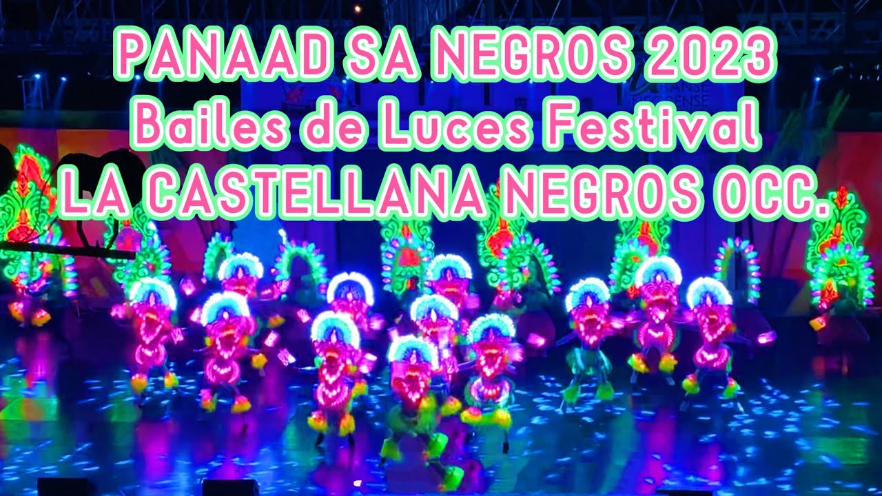 Panaad sa Negros 2023 BAILES DE LUCES FESTIVAL LA CASTELLANA Negros Occidental | Panaad 2023