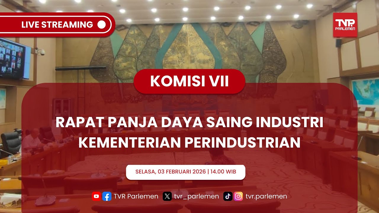KOMISI VII DPR RI RAPAT PANJA DAYA SAING INDUSTRI KEMENTERIAN PERINDUSTRIAN