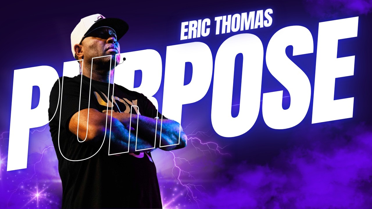 This Will Change Your Life: Eric Thomas on Pain, Purpose and Pressure