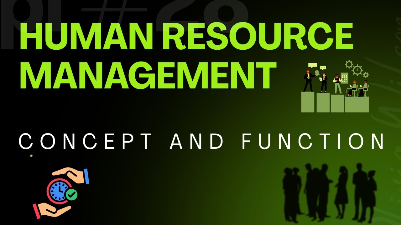 HUMAN RESOURCE MANAGEMENT | CONCEPT AND FUNCTIONS |