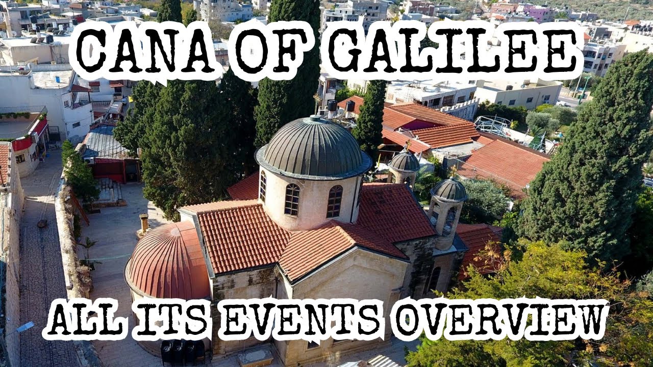 Cana (Kafr, Kanna): Franciscan Wedding Church, Jesus Turns Water to Wine, Jesus Heals, Nathanael
