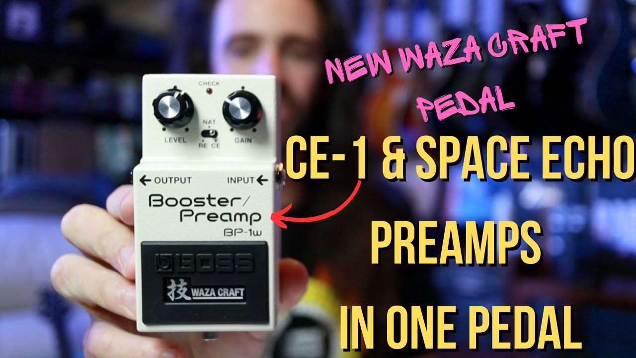 Предусилители CE-1 и Space Echo в педали | BOSS Waza Craft BP-1w