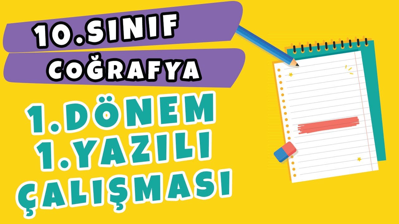 10. Sınıf Coğrafya 1. Dönem 1. Yazılı Çalışması
