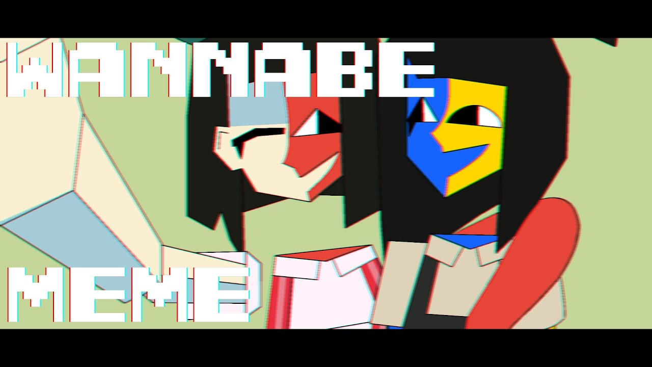 WANNABE | MEME | ENA