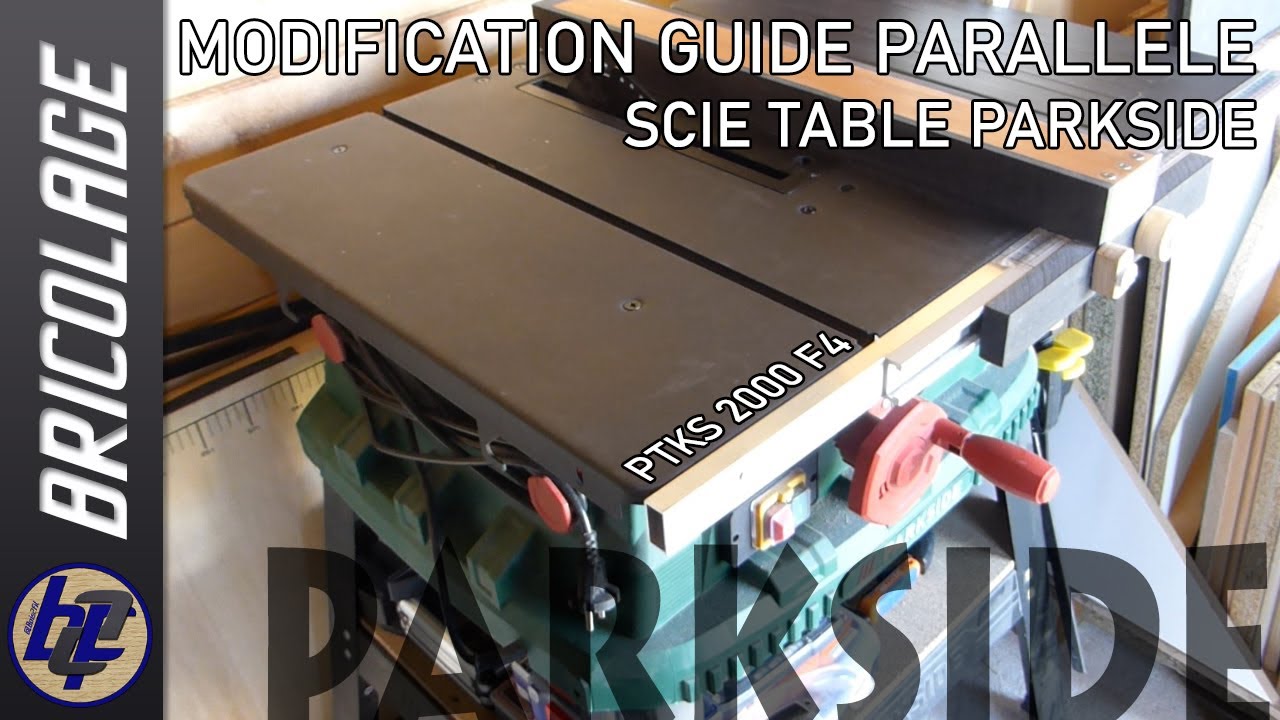 Modification et amélioration Guide parallèle - Scie sur table PARKSIDE PTKS 2000 F4