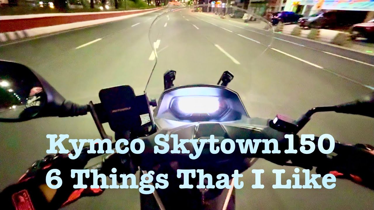 Kymco Skytown 150 6 Things I Liked About it