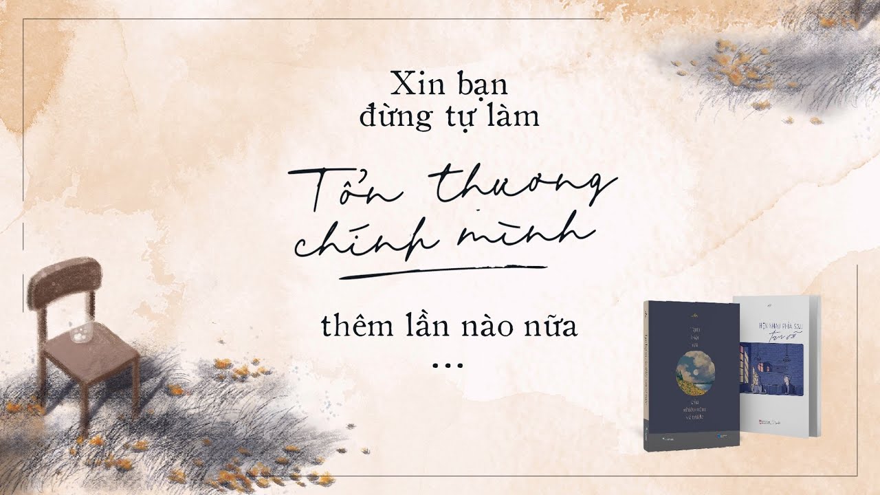 Xin bạn đừng tự làm tổn thương mình thêm lần nào nữa | Trích 