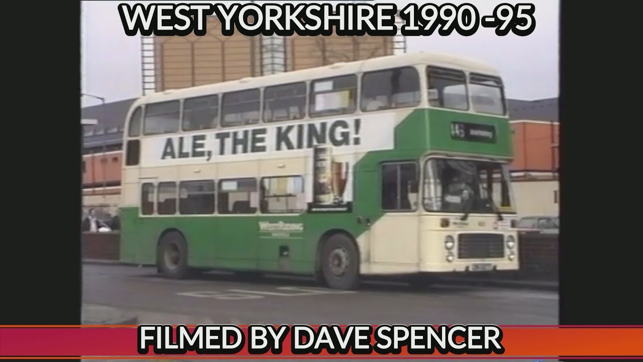 1837 BUSES IN WEST YORKSHIRE FILMED 1990 95 BY DAVE SPENCER YOUTUBE VERSION