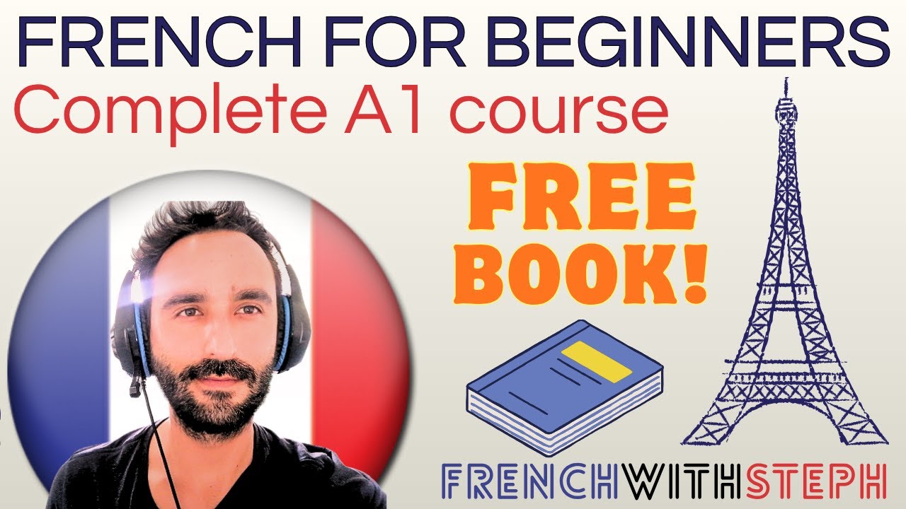 🇫🇷 French for Beginners Complete A1 Course with Free Book & Native Teacher | Learn French with Steph