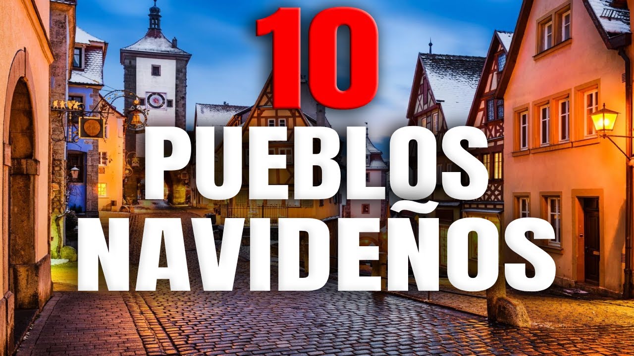 10 PUEBLOS NAVIDE&Ntilde;OS mas HERMOSOS del MUNDO ✈️