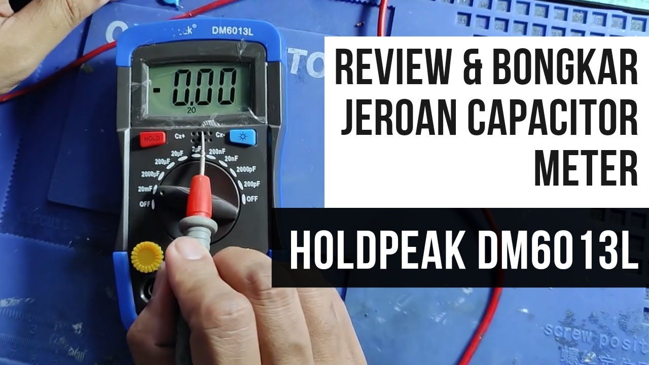 Bongkar abis & Review Capacitor Meter HOLDPEAK DM 6013L