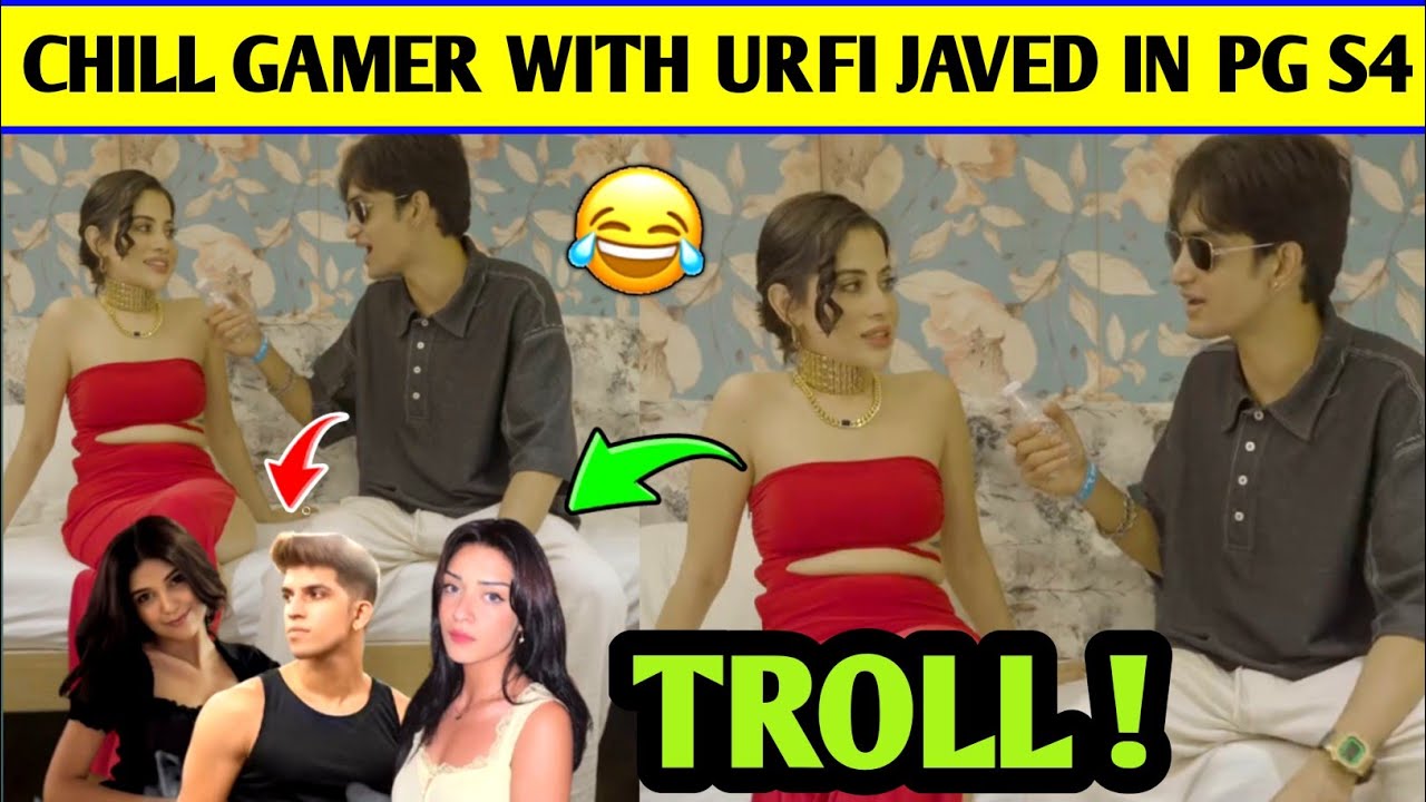 Chill Gamer Again Troll Playground S4 Contestants With Urfi Javed 😱