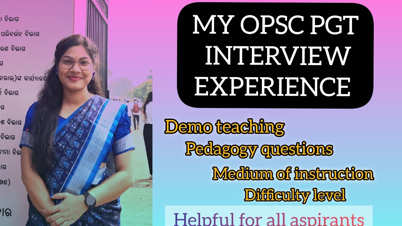 OPSC PGT INTERVIEW - QUESTIONS THEY ASKED ME !! 