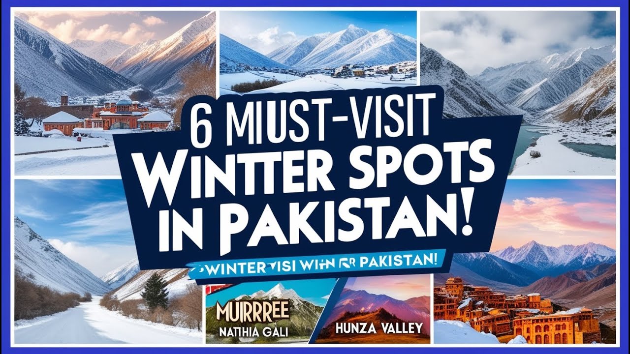 6 Best Winter Destinations in Pakistan You Must Visit
