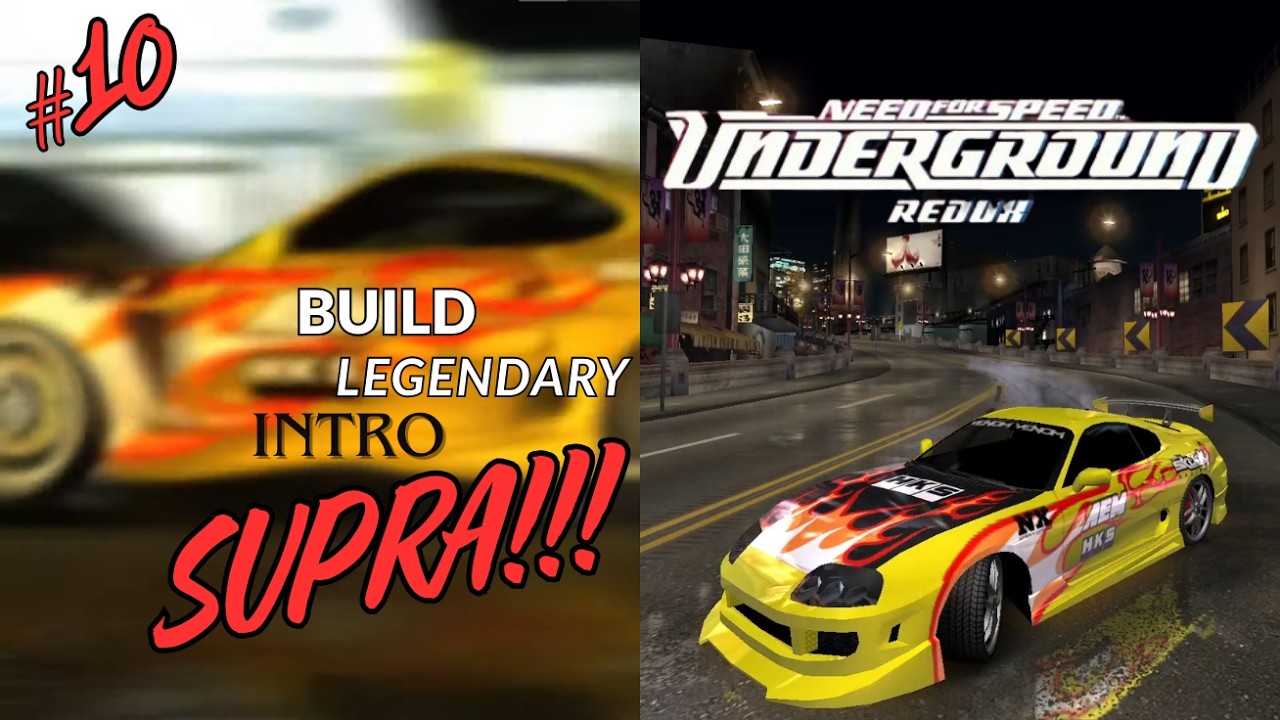 LEGENDARY SUPRA!🔥 Build Intro NFS Undergound (REDUX)