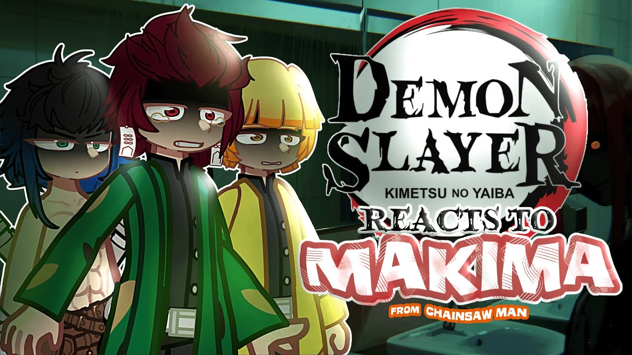 Demon Slayer react to Makima (Chainsaw Man)