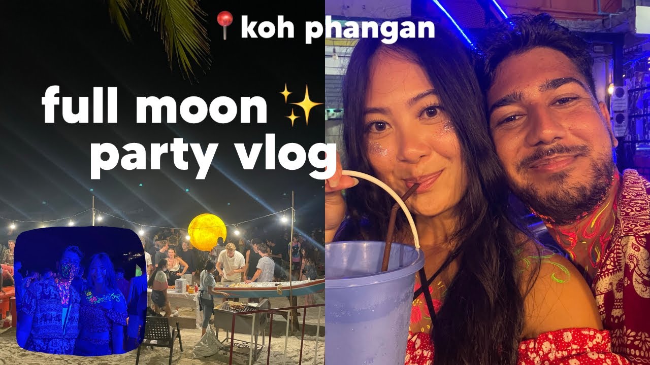 FULL MOON PARTY, KOH PHANGAN 🌕🇹🇭  what to expect & how to get there | backpacking thailand vlog