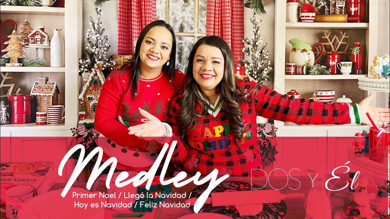 Medley Feliz Navidad / Dos y &Eacute;l / M&uacute;sica Navide&ntilde;a