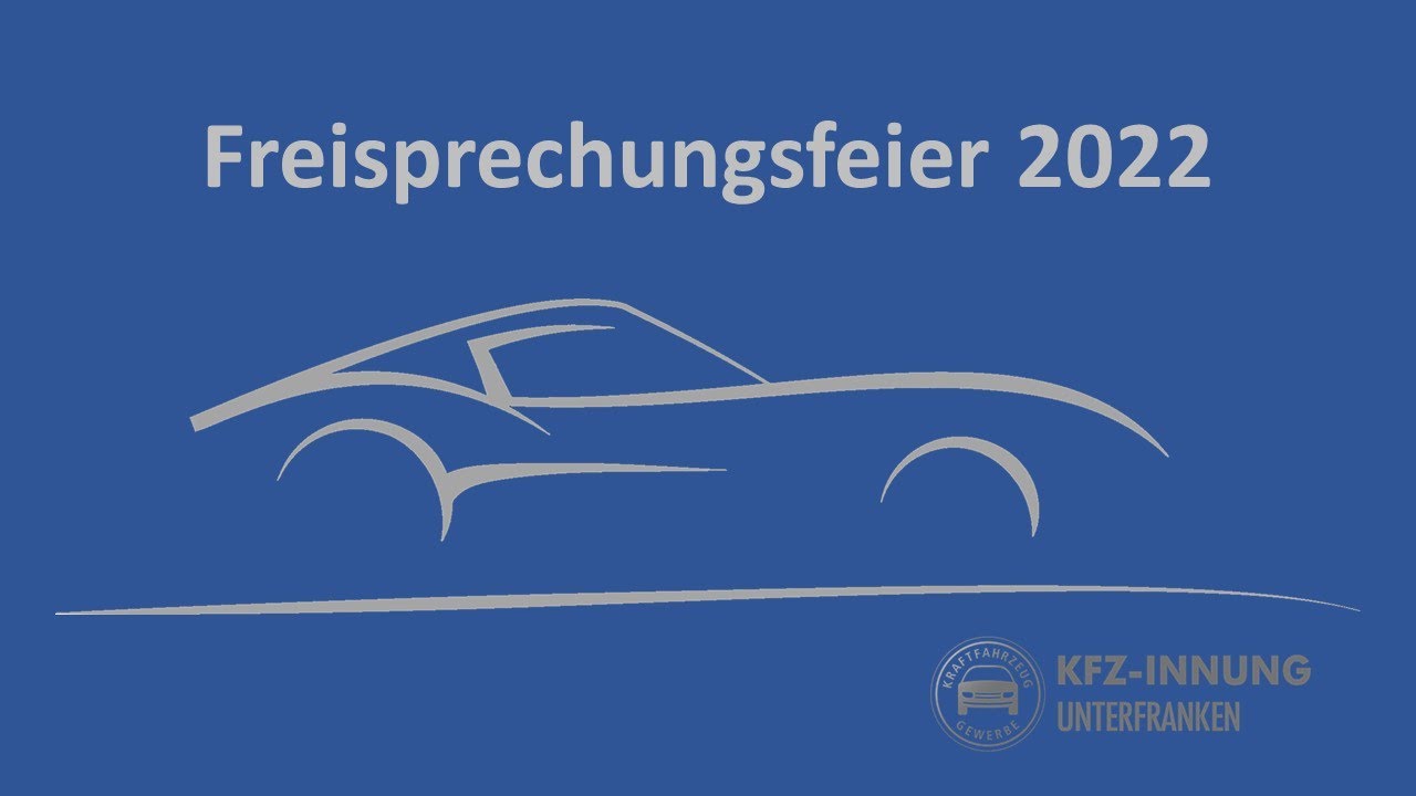 Freisprechung 2022 - Kfz-Mechatroniker/innen, Kfz-Innung Unterfranken