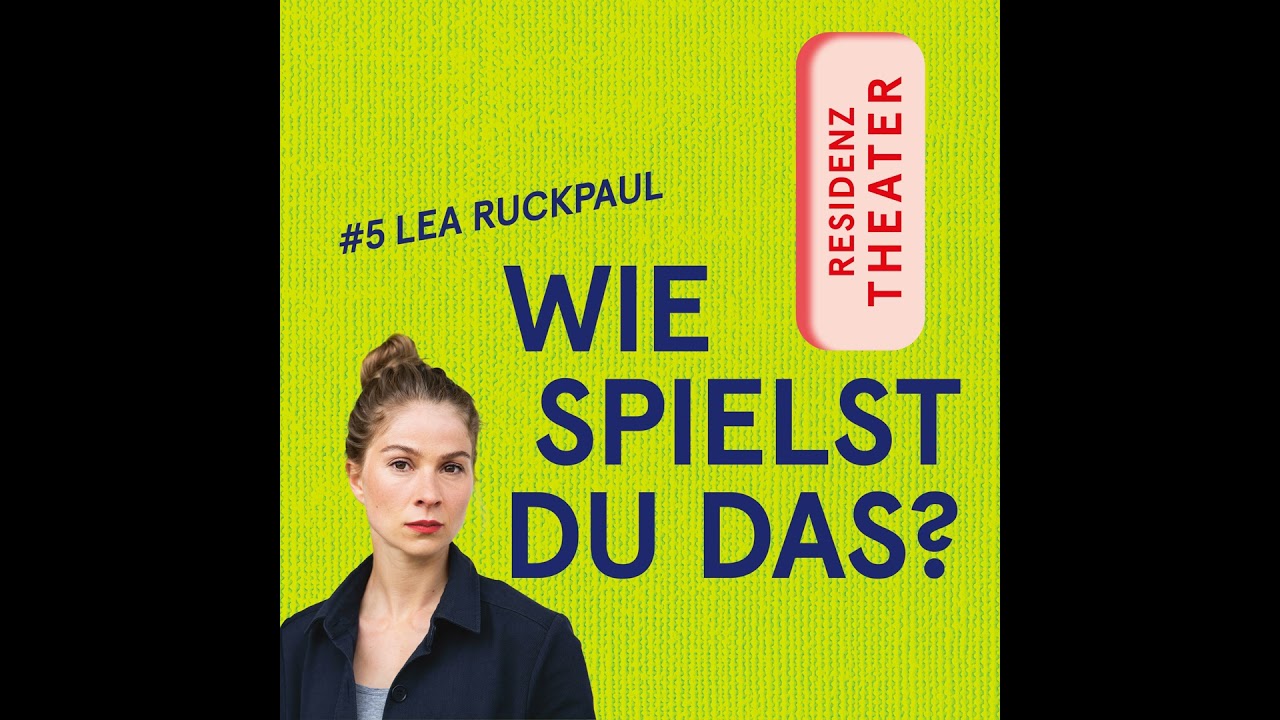 #5 Wie spielst du das, Lea Ruckpaul?