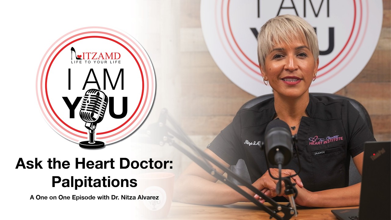 I AM YOU – Ep. 55 – Ask the Heart Doctor: Palpitations