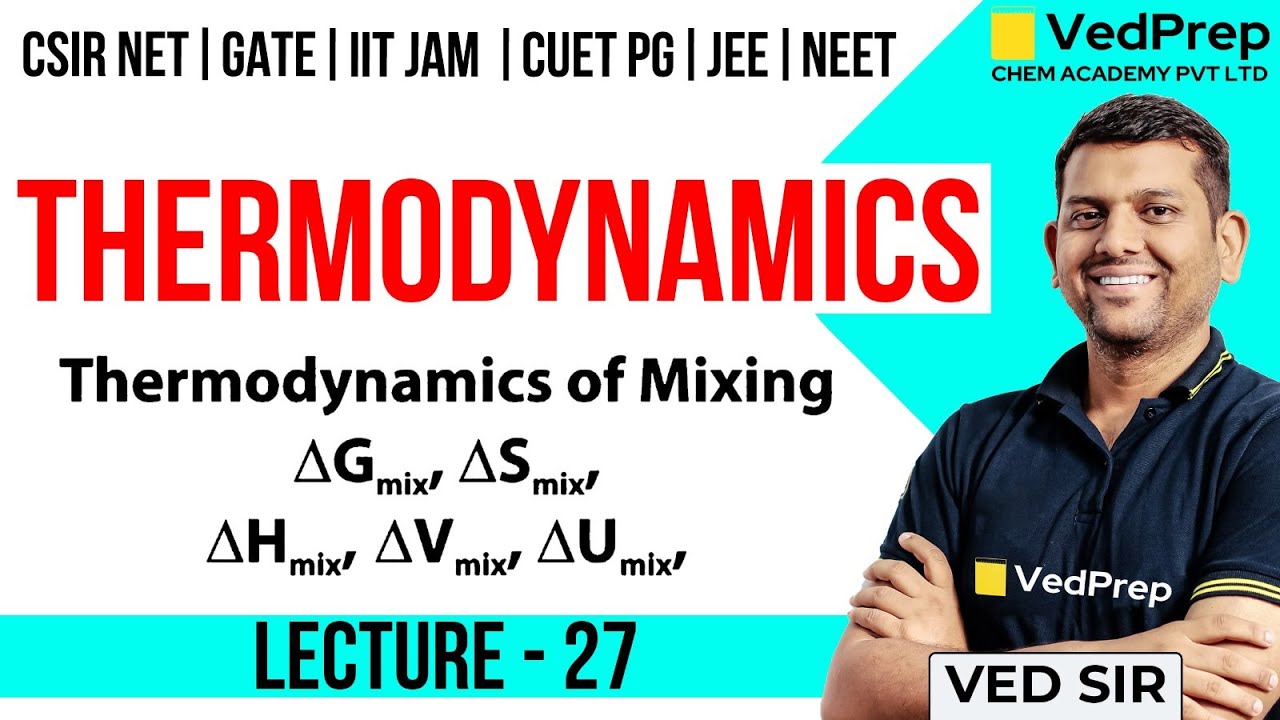 Thermodynamics | Thermodynamics of Mixing | CSIR NET | GATE |  IIT JAM | Chem Academy