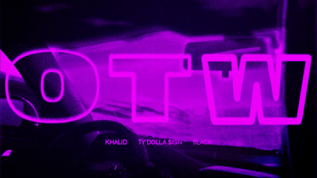 Khalid - OTW (Slow)