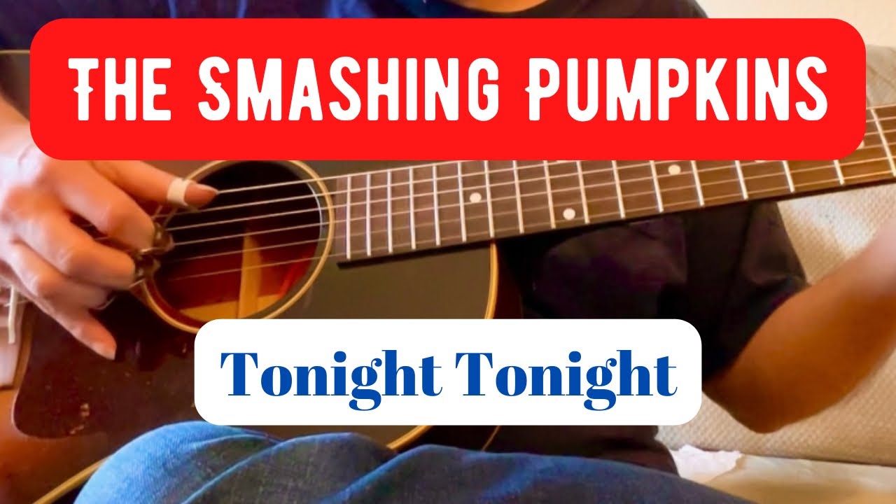 The Smashing Pumpkins - Tonight Tonight - Fingerstyle Guitar Cover - TABS AVAILABLE